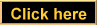 Click here